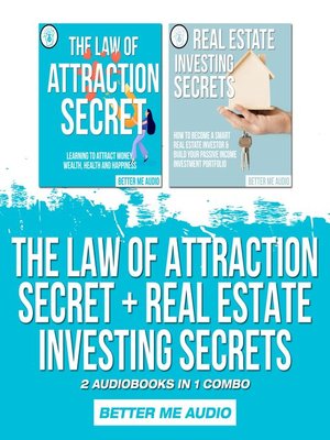 cover image of The Law of Attraction Secret + Real Estate Investing Secrets